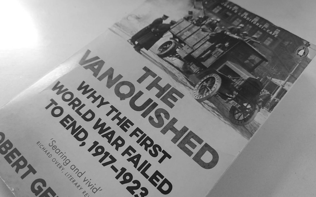 Reading: The Vanquished: Why the First World War failed to end, 1917-1923
